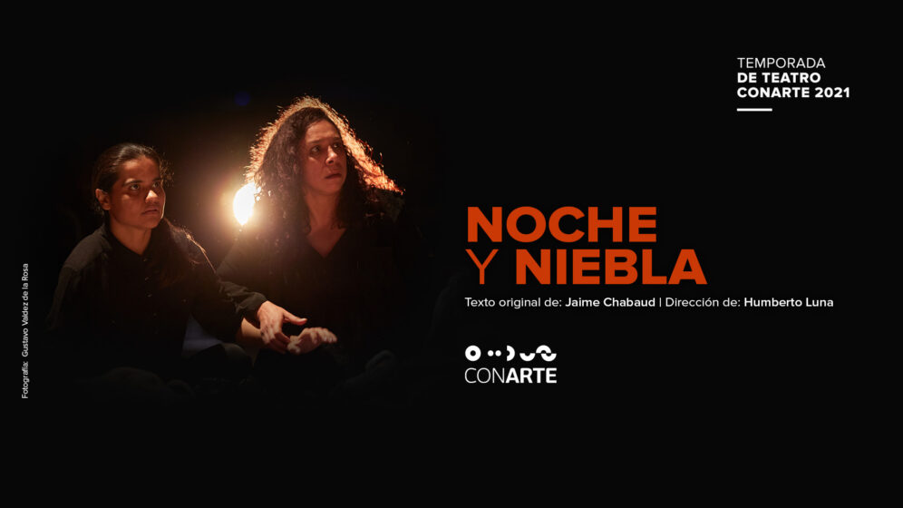 Noche y niebla Temporada de Teatro CONARTE 2021 Función virtual CONARTE Nuevo León